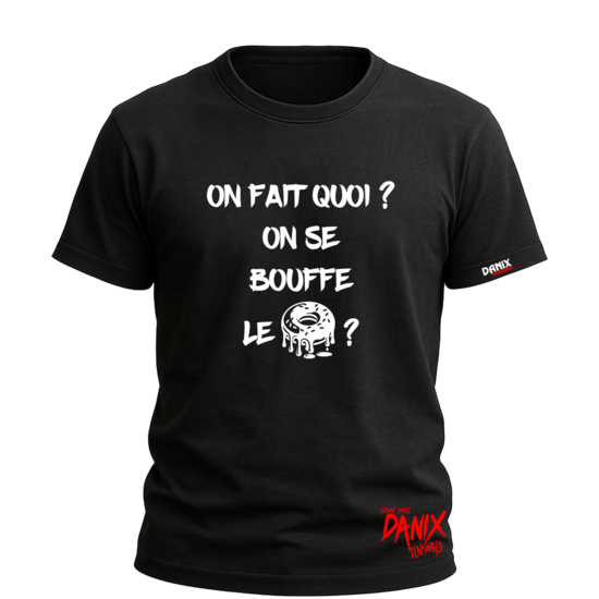 Tshirt On Fait Quoi ? On se bouffe le Donut ? [DANIX CENSORED]